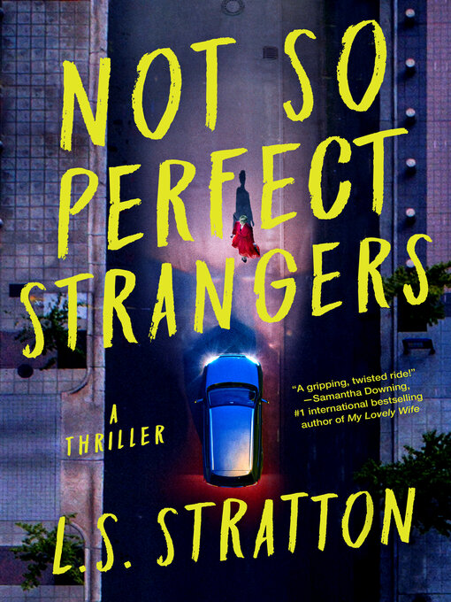 Title details for Not So Perfect Strangers by L.S. Stratton - Available